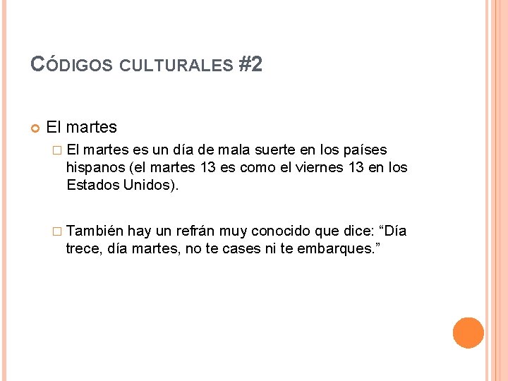 CÓDIGOS CULTURALES #2 El martes � El martes es un día de mala suerte