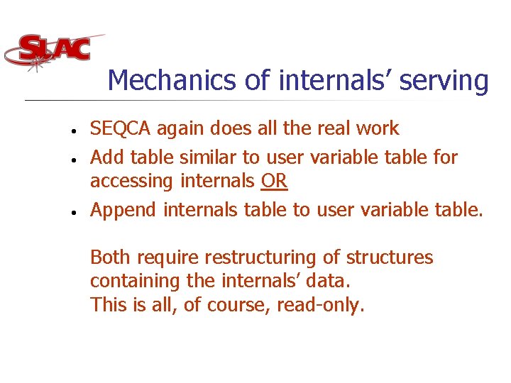Mechanics of internals’ serving • • • SEQCA again does all the real work