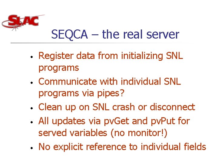 SEQCA – the real server • • • Register data from initializing SNL programs