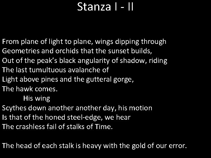 Stanza I - II From plane of light to plane, wings dipping through Geometries