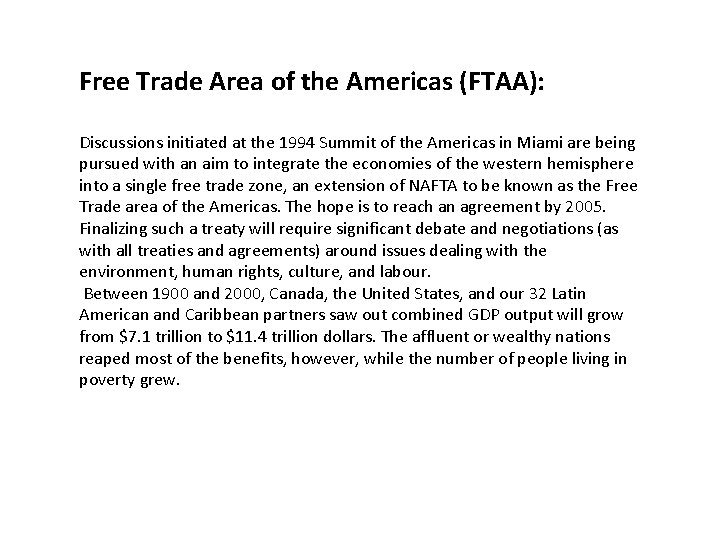 Free Trade Area of the Americas (FTAA): Discussions initiated at the 1994 Summit of