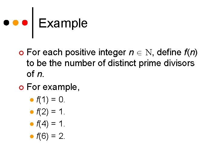 Example For each positive integer n N, define f(n) to be the number of