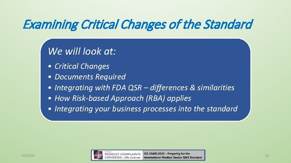 Examining Critical Changes of the Standard We will look at: • Critical Changes •