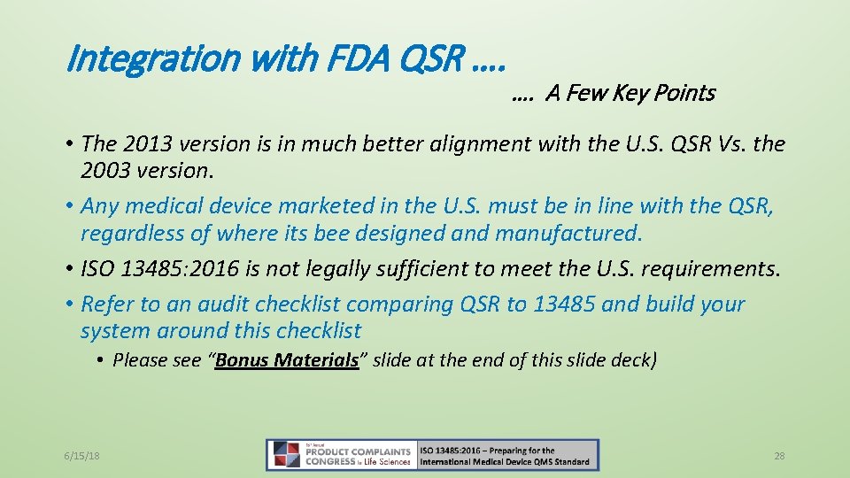 Integration with FDA QSR …. A Few Key Points • The 2013 version is