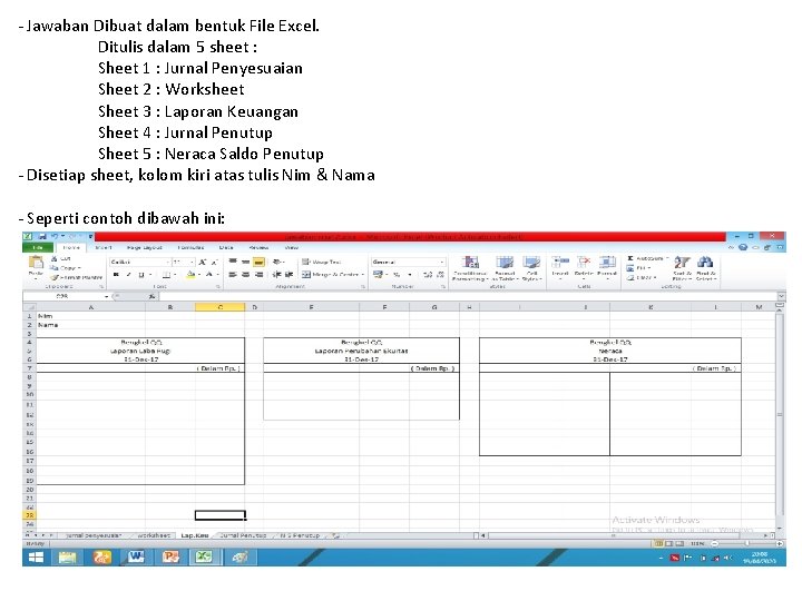 - Jawaban Dibuat dalam bentuk File Excel. Ditulis dalam 5 sheet : Sheet 1