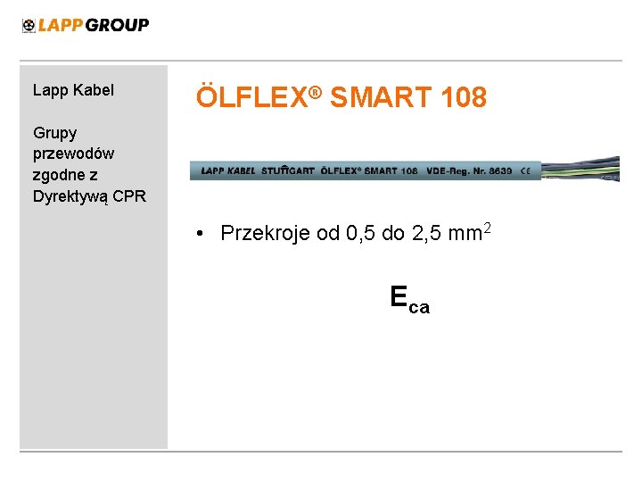 Lapp Kabel ÖLFLEX® SMART 108 Grupy przewodów zgodne z Dyrektywą CPR • Przekroje od