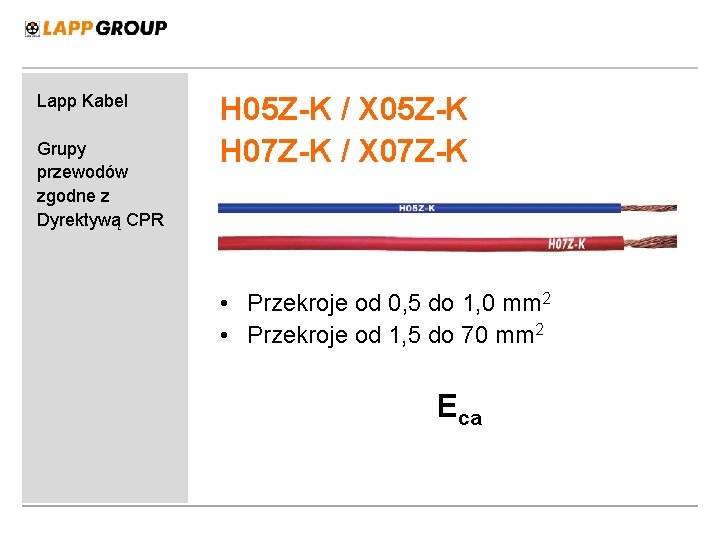 Lapp Kabel Grupy przewodów zgodne z Dyrektywą CPR H 05 Z-K / X 05