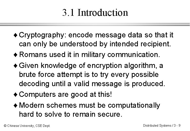 3. 1 Introduction ¨ Cryptography: encode message data so that it can only be