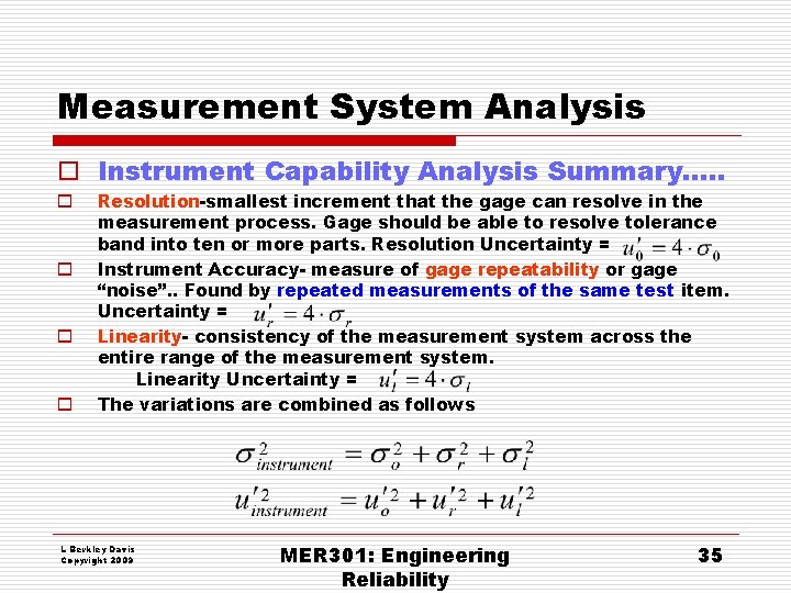 Measurement System Analysis o Instrument Capability Analysis Summary…. . o o Resolution-smallest increment that Measurement System Analysis o Instrument Capability Analysis Summary…. . o o Resolution-smallest increment that