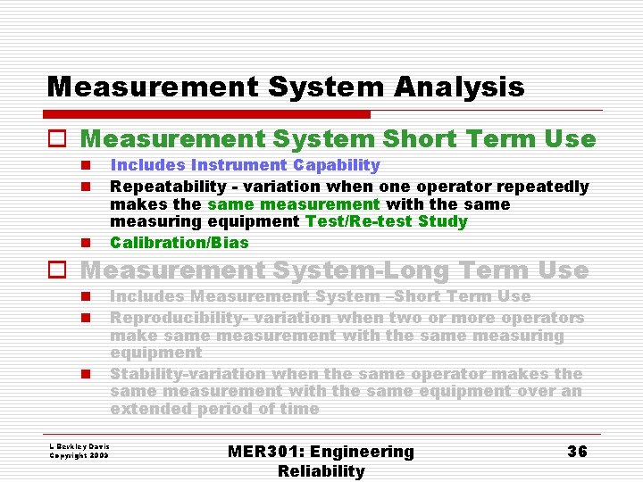 Measurement System Analysis o Measurement System Short Term Use n n n Includes Instrument Measurement System Analysis o Measurement System Short Term Use n n n Includes Instrument
