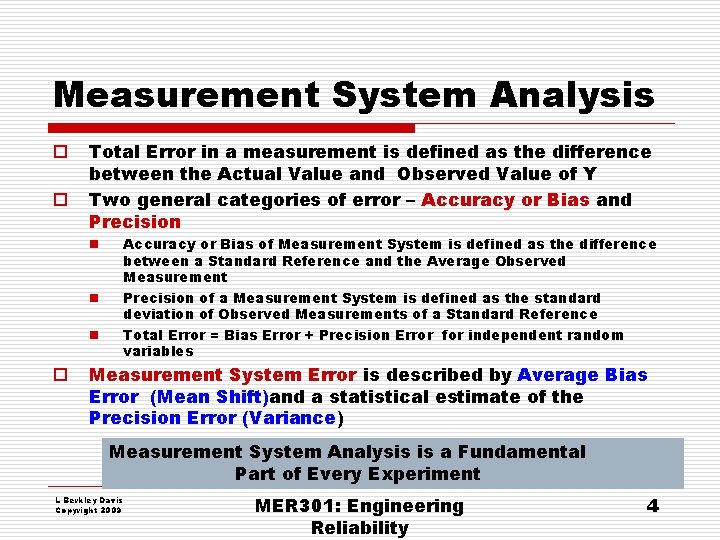 Measurement System Analysis o o Total Error in a measurement is defined as the Measurement System Analysis o o Total Error in a measurement is defined as the