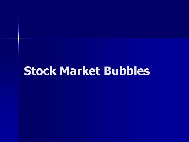 Stock Market Bubbles 