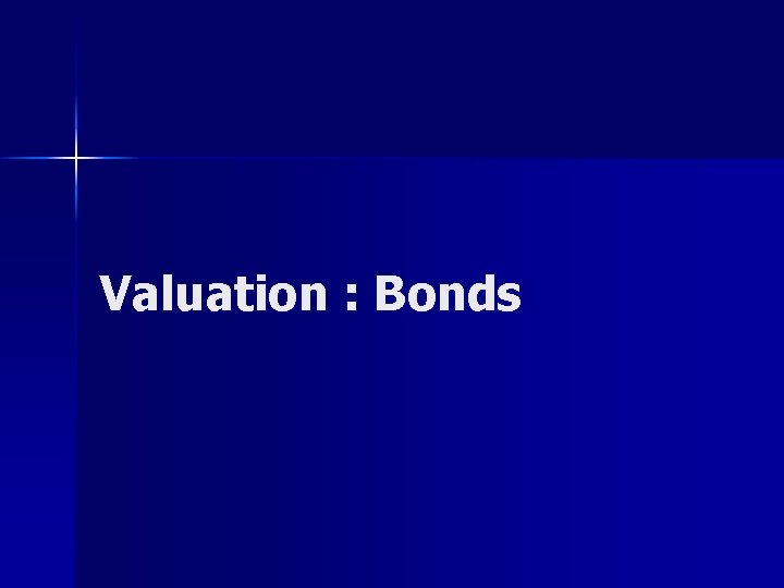 Valuation : Bonds 