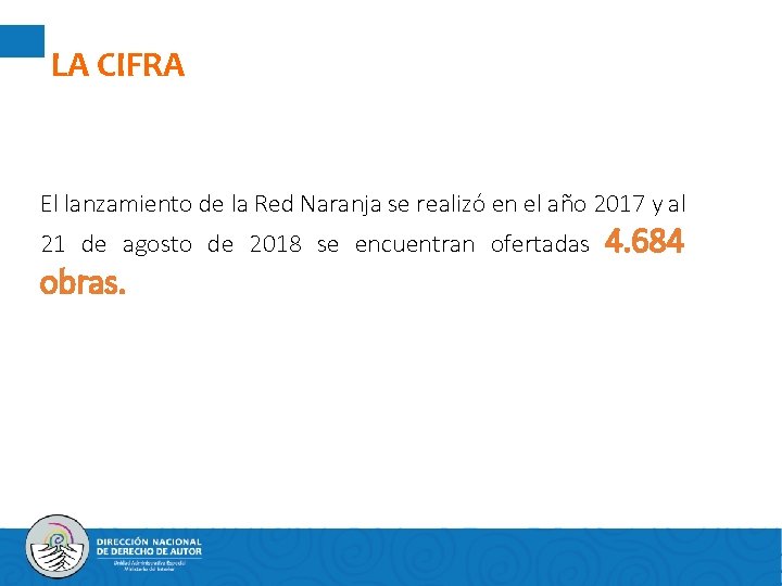 LA CIFRA El lanzamiento de la Red Naranja se realizó en el año 2017
