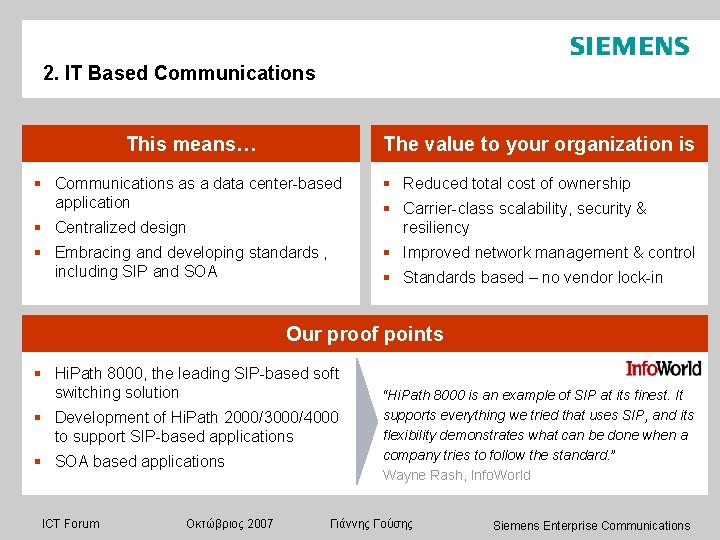 2. IT Based Communications This means… The value to your organization is § Communications