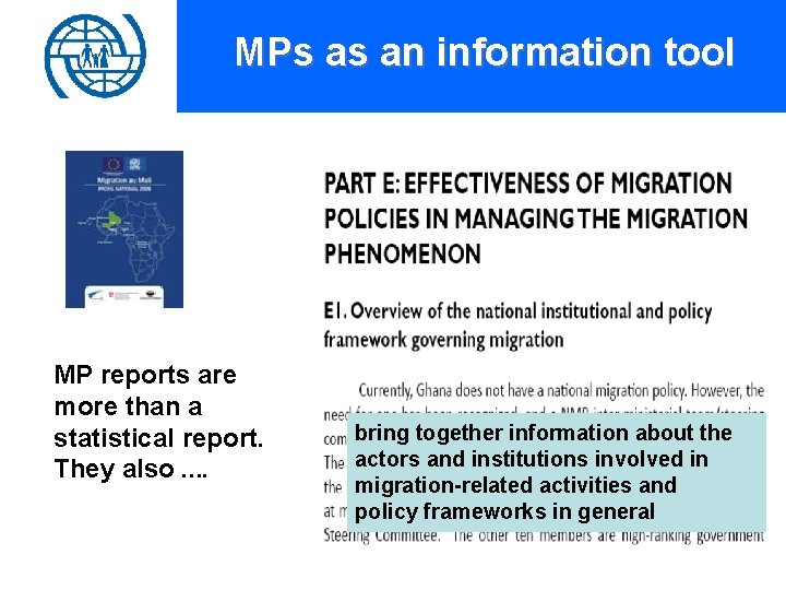 MPs as an information tool Migration Profiles - Templates MP reports are more than