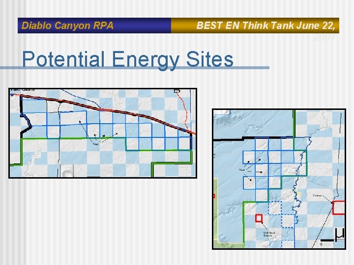 Diablo Canyon RPA BEST EN Think Tank June 22, 2007 Potential Energy Sites 