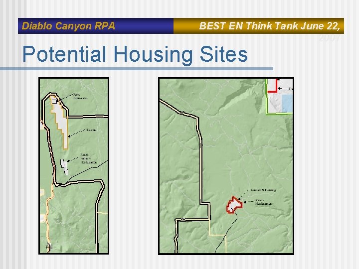 Diablo Canyon RPA BEST EN Think Tank June 22, 2007 Potential Housing Sites Diablo Canyon RPA BEST EN Think Tank June 22, 2007 Potential Housing Sites