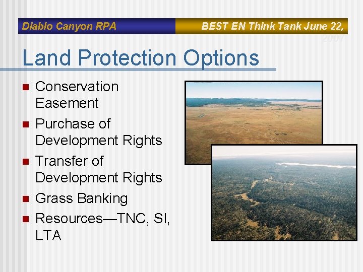 Diablo Canyon RPA BEST EN Think Tank June 22, 2007 Land Protection Options n