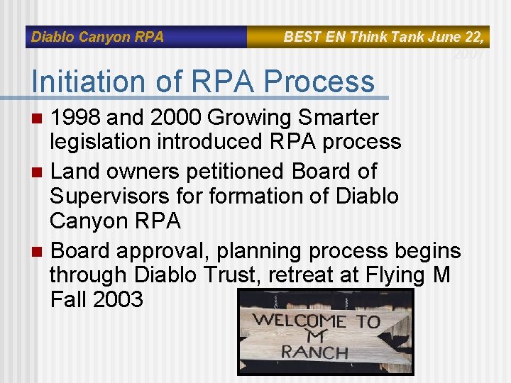 Diablo Canyon RPA BEST EN Think Tank June 22, 2007 Initiation of RPA Process Diablo Canyon RPA BEST EN Think Tank June 22, 2007 Initiation of RPA Process