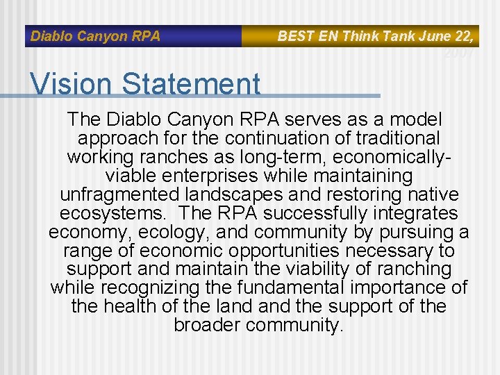 Diablo Canyon RPA BEST EN Think Tank June 22, 2007 Vision Statement The Diablo
