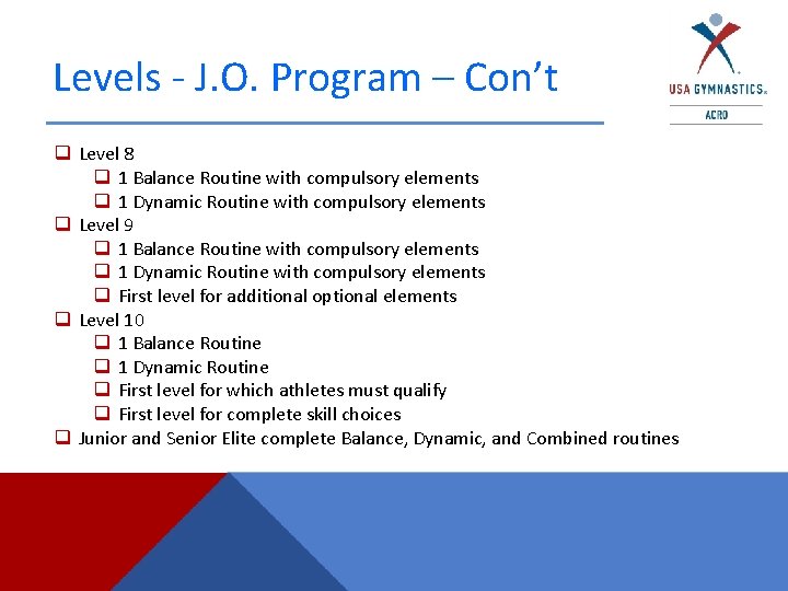 Levels - J. O. Program – Con’t q Level 8 q 1 Balance Routine