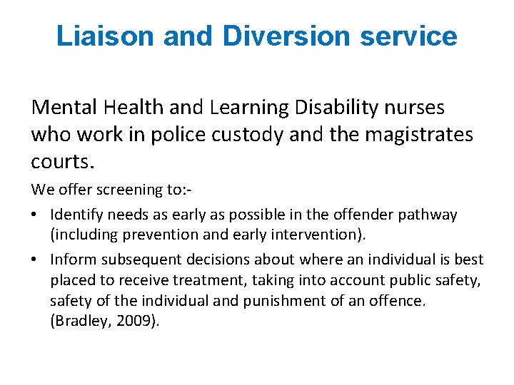 Liaison and Diversion service Mental Health and Learning Disability nurses who work in police