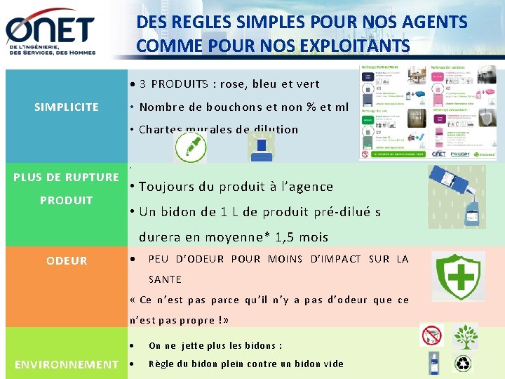 DES REGLES SIMPLES POUR NOS AGENTS COMME POUR NOS EXPLOITANTS SIMPLICITE PLUS DE RUPTURE