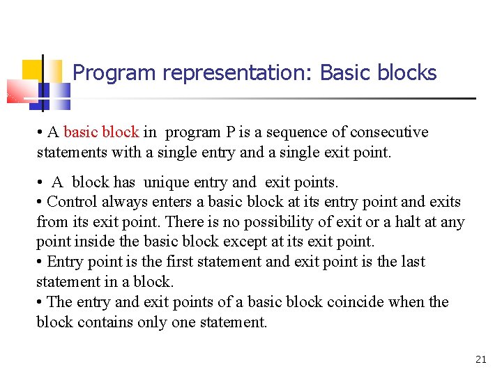 Program representation: Basic blocks • A basic block in program P is a sequence