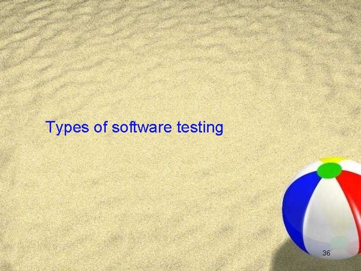 Types of software testing 36 