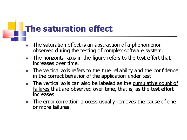 The saturation effect The saturation effect is an abstraction of a phenomenon observed during