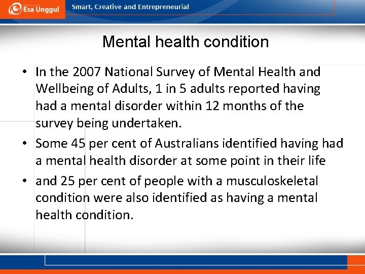 Mental health condition • In the 2007 National Survey of Mental Health and Wellbeing