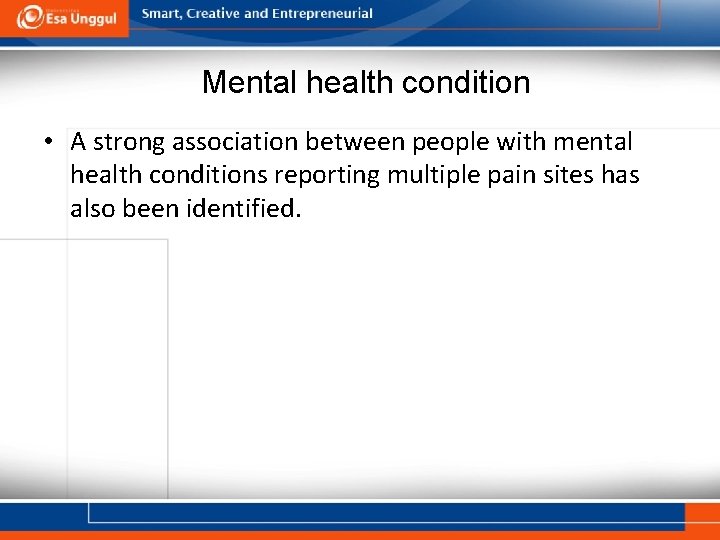 Mental health condition • A strong association between people with mental health conditions reporting