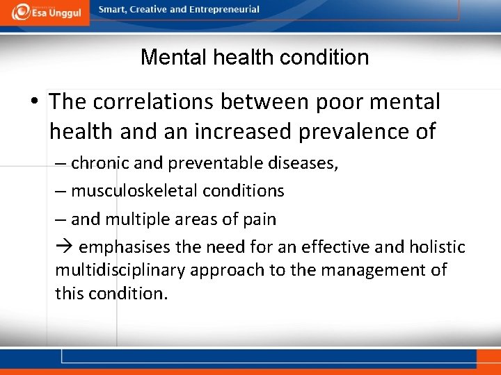Mental health condition • The correlations between poor mental health and an increased prevalence