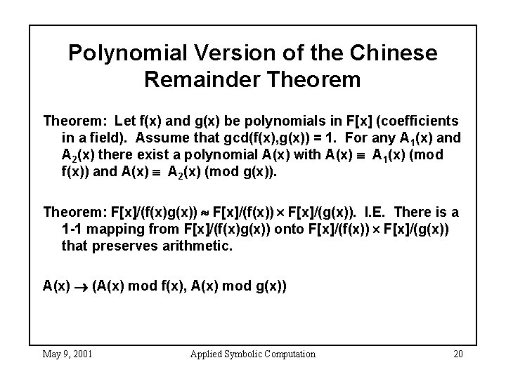 Polynomial Version of the Chinese Remainder Theorem: Let f(x) and g(x) be polynomials in