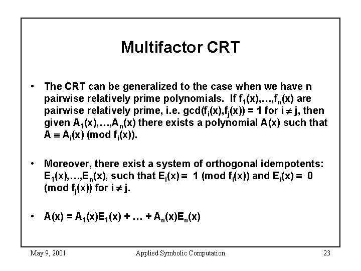 Multifactor CRT • The CRT can be generalized to the case when we have