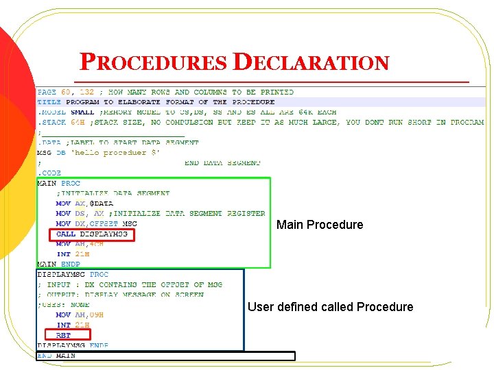 PROCEDURES DECLARATION Main Procedure User defined called Procedure 