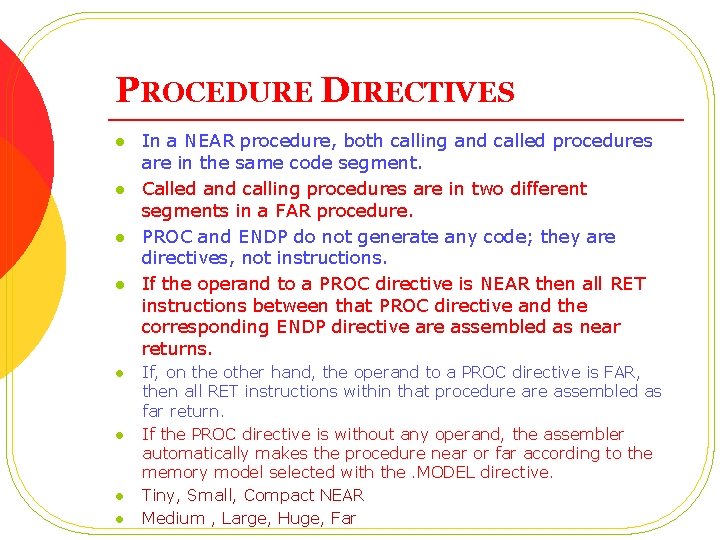 PROCEDURE DIRECTIVES l l l l In a NEAR procedure, both calling and called