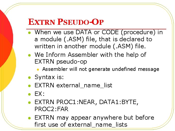EXTRN PSEUDO-OP l l When we use DATA or CODE (procedure) in a module