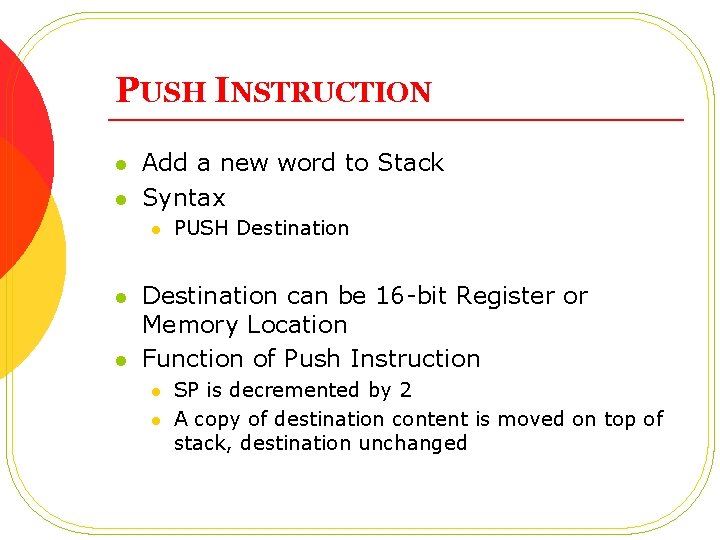 PUSH INSTRUCTION l l Add a new word to Stack Syntax l l l