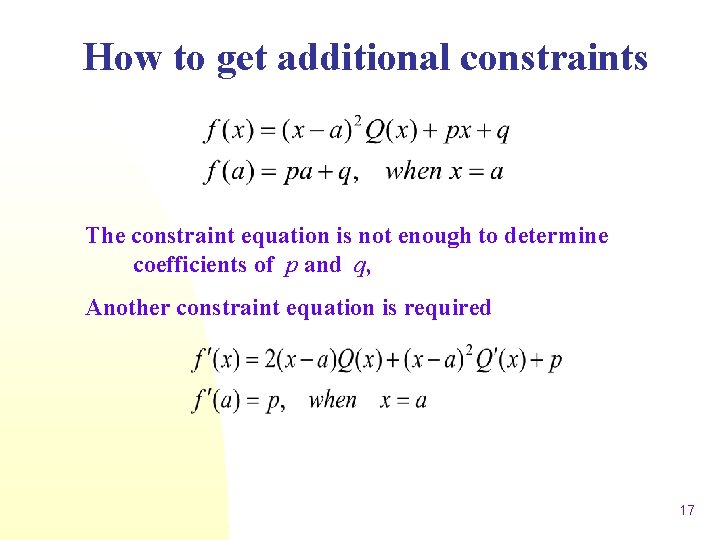 How to get additional constraints The constraint equation is not enough to determine coefficients