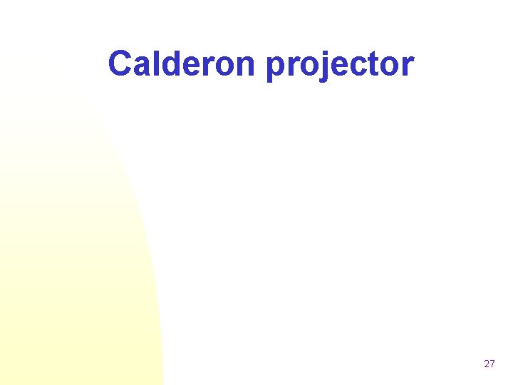 Calderon projector 27 