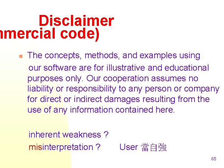 Disclaimer mmercial code) n The concepts, methods, and examples using our software for illustrative