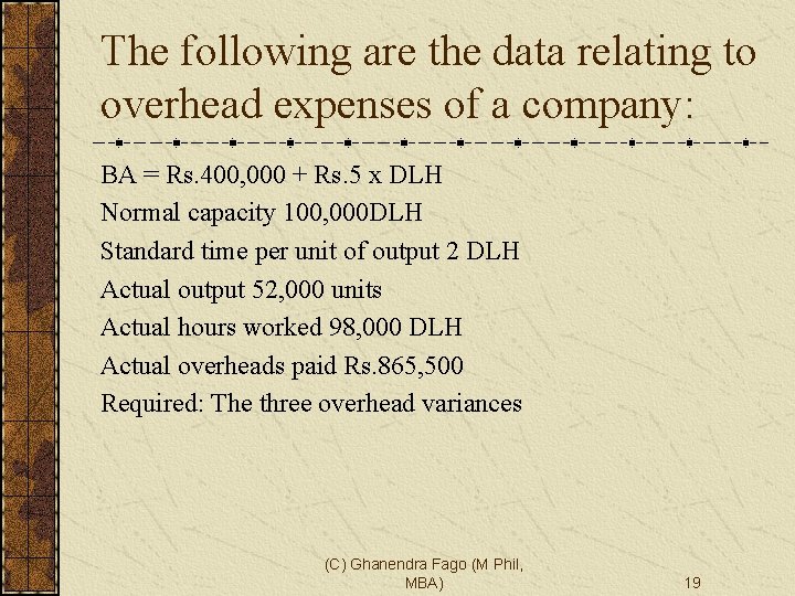 The following are the data relating to overhead expenses of a company: BA =