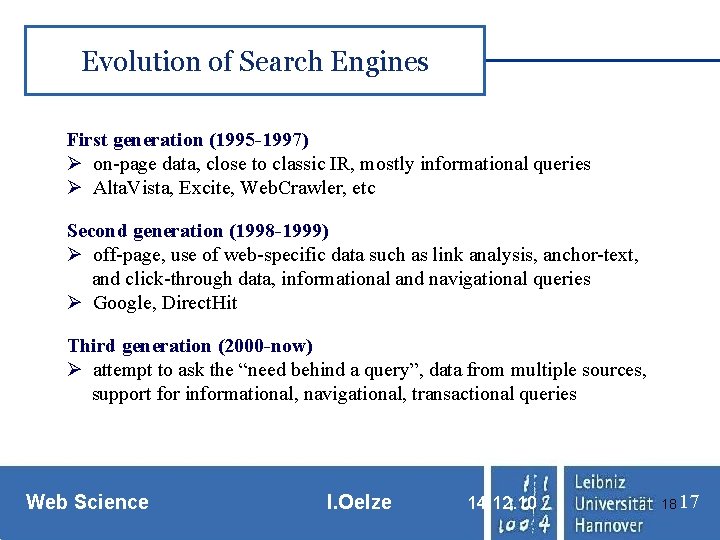 Evolution of Search Engines First generation (1995 -1997) Ø on-page data, close to classic