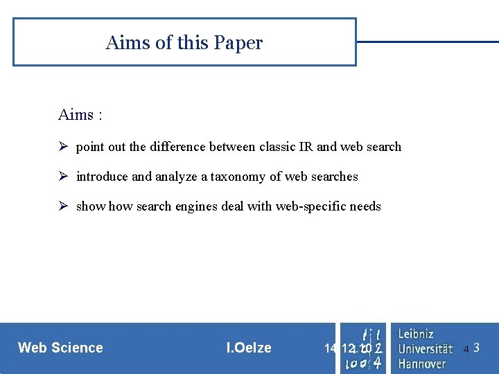 Aims of this Paper Aims : Ø point out the difference between classic IR