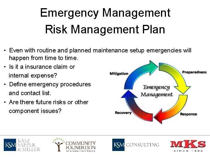 Emergency Management Risk Management Plan ▪ Even with routine and planned maintenance setup emergencies