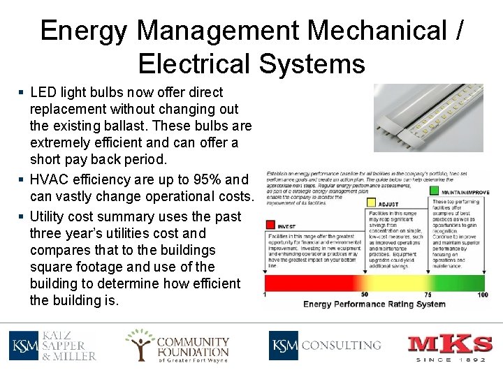 Energy Management Mechanical / Electrical Systems § LED light bulbs now offer direct replacement