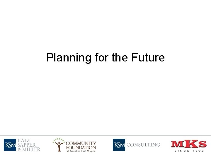 Planning for the Future 