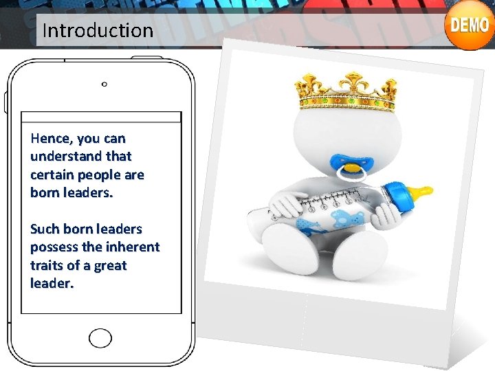 Introduction Hence, you can understand that certain people are born leaders. Such born leaders